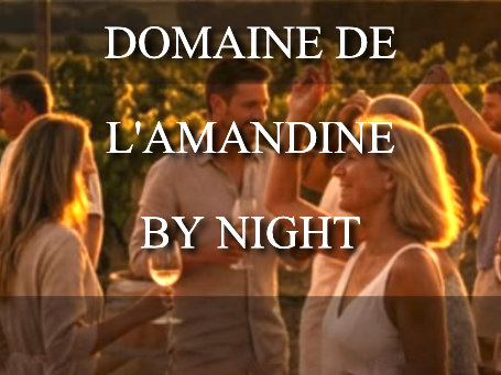 Soirée au Domaine de l'Amandine à Séguret, L'Amandine by Night